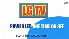 #Lgtv#Led#One_time_on_off.How to repair lg tv power led one time on off.
