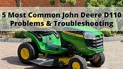 5 Most Common John Deere D110 Problems & Troubleshooting