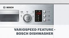 VarioSpeed Feature - Bosch Dishwasher