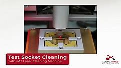 Test Socket Cleaning with iMT Laser Machine