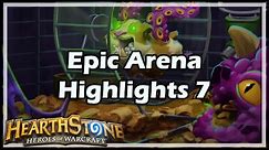 [Hearthstone] Epic Arena Highlights 7