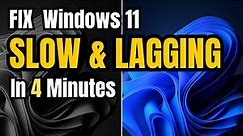 How To Fix Windows 11 Lagging and Slow Problem [Quick Fix] 2024