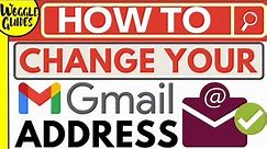 How to change your Gmail address