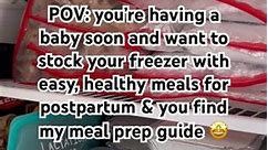 Postpartum meal prep guide! #freezer #freezermeals #postpartum #mealprep #pregnancy #mealprepping