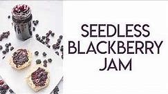 Seedless Blackberry Jam Recipe