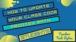 Student -How to update prodigy class code