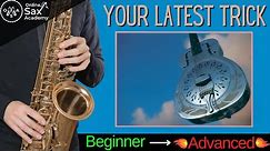 Your Latest Trick Sax Solo: 3 Versions - Beginners, Intermediate and Advanced #61
