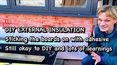 7. Sticking insulation onto the outside of my house - Yes it’s okay as a DIY job