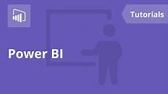 Power BI Tutorial - A Complete Guide for Beginners