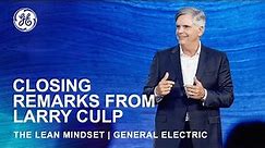 Closing Remarks From H. Larry Culp | The Lean Mindset | General Electric
