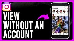 How to View Instagram Without an Account (How to Use Instagram Without an Account)