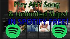 SPOTIFY FREE: Play ANY Song and Unlimited SKIPS - WITHOUT Premium! [2016]