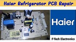 Haier Refrigerator (fridge) PCB Repair, fridge ki pcb ko repair karna seekhe.