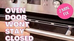 ✨OVEN DOOR WON’T STAY CLOSED—SUPER EASY 2 Minute FIX✨