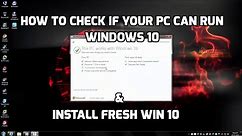 How to Check If Your PC Can Run Windows 10 & Install Fresh Win 10
