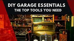 DIY-Garage Essentials: The Top Tools You Need To Get Started