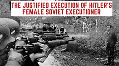 The JUSTIFIED Execution Of Hitler's Female SOVIET Executioner