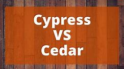 Cypress VS Cedar: Which Is The Better Wood? - Top Woodworking Advice