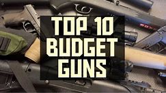 Top 10 Budget Guns