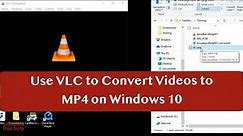 Convert Video Files to MP4 Using VLC (Windows version) from FLV, Flash video, QuickTime, MOV more