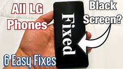 ALL LG PHONES: HOW TO FIX BLACK SCREEN OR FROZEN SCREEN (6 Easy Fixes)