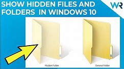 How to Easily Show Hidden Files and Folders on Windows 10
