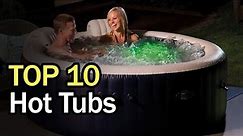 Top 10 Best Hot Tubs of 2023