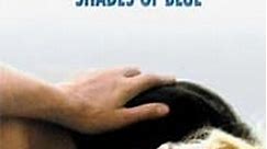 Forty Shades of Blue (2005) - AZ Movies