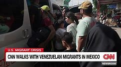CNN walks with Venezuelan migrants in Mexico