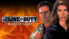 In the Line of Duty: Blaze of Glory (1997) | Full Movie | Lori Loughlin | Bruce Campbell