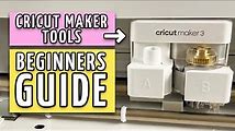 Cricut Maker 101: A Beginner's Guide to Tools and Accessories