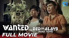 'Wanted ... Ded or Alayb' FULL MOVIE | Rudy Fernandez, Nora Aunor, Nova Villa | Cinema One