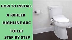 HOW TO INSTALL A KOHLER HIGHLINE ARC TOILET. STEP BY STEP