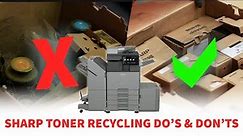 The correct way to recycle your Sharp toner cartridges!