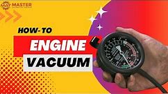 HOW DO YOU TEST AN ENGINE VACUUM? | Step by Step