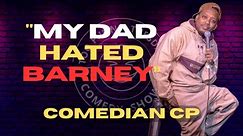 My Dad Hated That I Watched Barney | Comedian CP | Stand Up Comedy