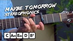 Play Maybe Tomorrow by Stereophonics with 5 EASY chords