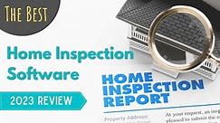 The 5 Best Home Inspection Software | 2023 Review - Building Code Trainer
