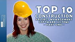 Top 10 Construction Project Management Software - Part 1