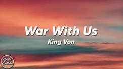 King Von - War With Us (Lyrics)