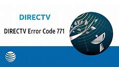 DIRECTV Error Code 771 | AT&T DIRECTV