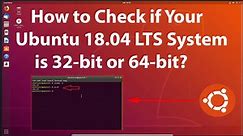 How to Check if Your Ubuntu 18.04 LTS System is 32-bit or 64-bit? - video Dailymotion