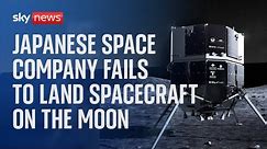 Japanese space company fails to land its spacecraft on the moon
