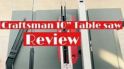 Craftsman 10” Blade 15 Amp Table Saw Review