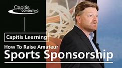 Capitis Learning - How To Raise Amateur Sports Sponsorship