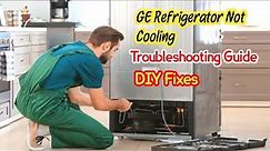 "Troubleshooting Guide: GE Refrigerator Not Cooling? Here's What to Do! 🌡️ | DIY Fixes"