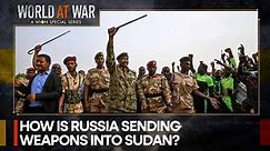 How are Russia & United States sending weapons into Sudan?