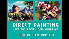 DIRECT PAINTING IN WATERCOLOR ONLINE WORKSHOP with Don Andrews AWS