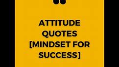 Attitude Quotes [Mindset for Success] | Spreadquotes.com