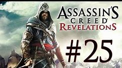 Assassin's Creed Revelations Walkthrough: Part 25 - [HD] Gameplay